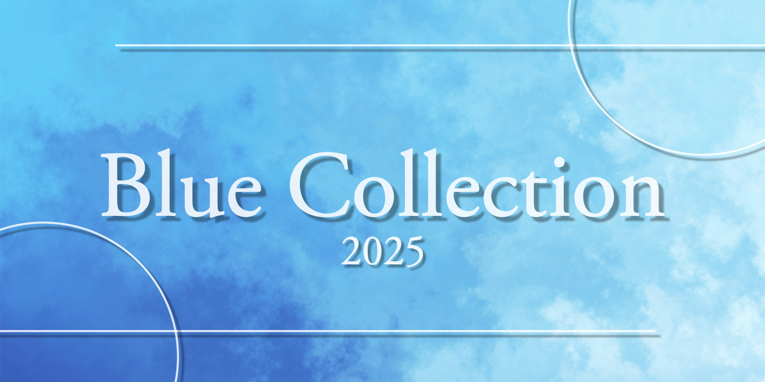 「青」の世界へようこそ～【Blue Collection】公開中～